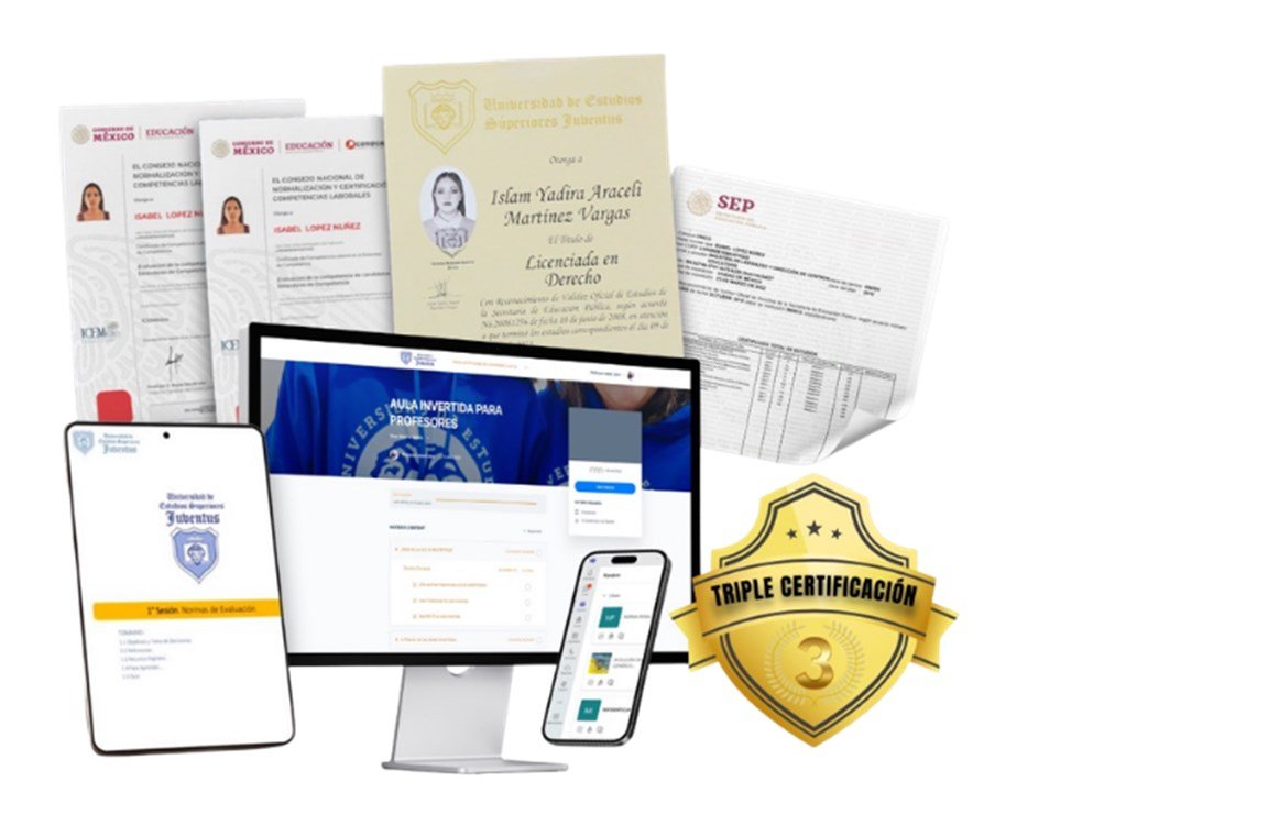 Triple certificación Universidad Juventus: título con validez SEP, certificación CONOCER y plataforma digital