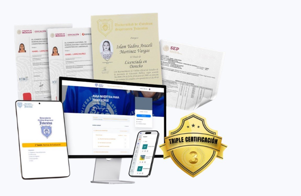 Triple certificación Universidad Juventus: título con validez SEP, certificación CONOCER y plataforma digital