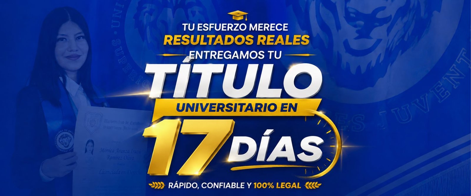 Entregamos tu titulo universitario en 17 dias, rapido, confiable y 100% legal